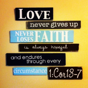 Love never give up #love #bible #truth #verse #corinthians #faith