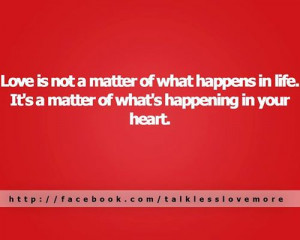 ... happens in life. It’s a matter of what’s happening in your heart
