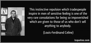 instinctive repulsion which tradespeople inspire in men of sensitive ...
