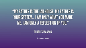 File Name : quote-Charles-Manson-my-father-is-the-jailhouse-my-father ...