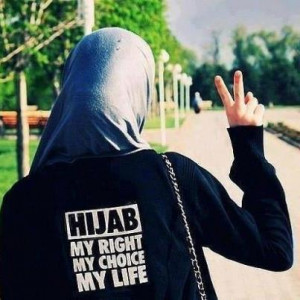 Hijab My Right , My Choice, My Life