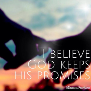 believe God keeps His promises #faith