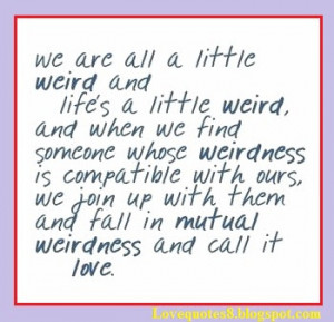 Weird Love quotes