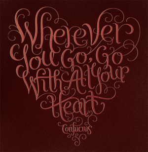 Wherever You Go, Go With All Your Heart