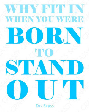 Dr Seuss Born To Stand Out Quote Boy Blue by SassyGraphicsNow