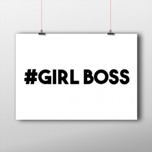 boss, typographic print, girl power, motivational quote, fun quotes ...