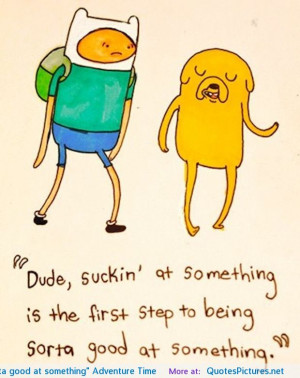... Adventure Time motivational inspirational love life quotes sayings