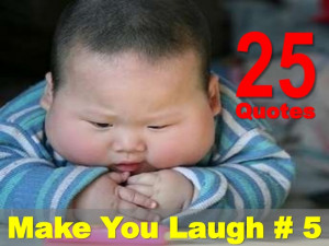 25 Quotes That Make You Laugh # 5