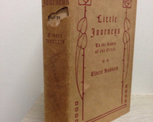 Elbert Hubbard 1928 Roycroft - Little Journeys To The Homes of the ...