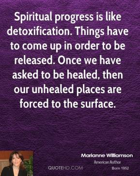 Marianne Williamson on why it is ok for stuff to come up