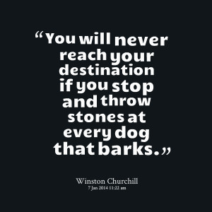 Quotes Picture: you will never reach your destination if you stop and ...