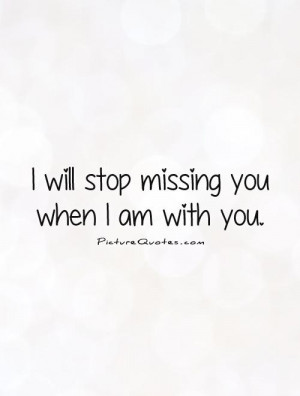 am missing you quotes i miss you my love