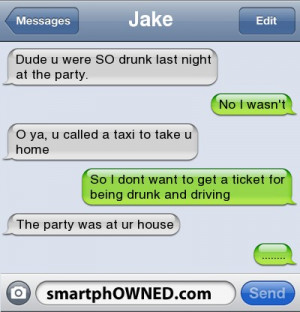 ... taxi to take u home | So i dont want to get a ticket for being drunk