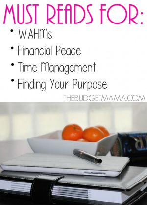 Must Reads For: WAHMs, Financial Peace, Time Management, and Finding ...