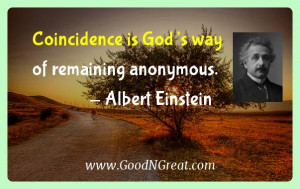 Albert Einstein Inspirational Quotes - Coincidence is God's way of ...