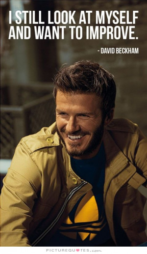 Self Improvement Quotes David Beckham Quotes