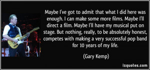 More Gary Kemp Quotes