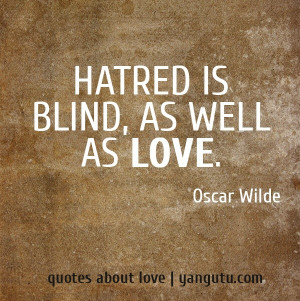 Hatred quotes, deep, wise, sayings, oscar wilde