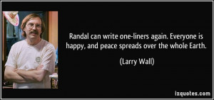 Randal can write one-liners again. Everyone is happy, and peace ...