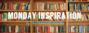 Bookshelf Intruder’s Monday Inspiration shares random book quotes ...