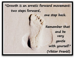 is an erratic forward movement: two steps forward, one step back ...