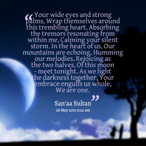 Quotes Picture: your wide eyes and strong palms, wrap themselves ...