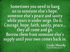 Sometimes You Need To Hang On To Someone Else’s Hope, Someone Else ...