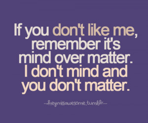 hate strong madll mind over matter i don t mind