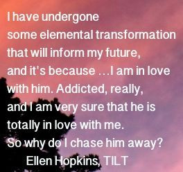 The Ellen Hopkins Quote of the Day is from TILT