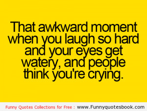 Awkward moment When you laugh so hard – Funny Quotes