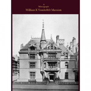 monograph of the William K. Vanderbilt house,: Richard Morris Hunt ...