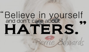 quotes perrie edwards quotes zerrie haters believe believe in yourself ...