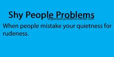 Shy People Problems More