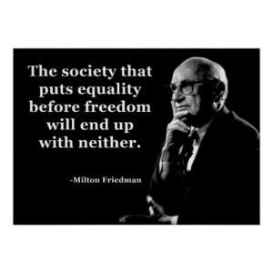 Milton Friedman Equality Freedom Quote Print
