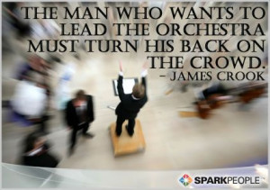 Motivational Quote - The man who wants to lead the orchestra must turn ...