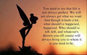 You+need+to+see+that+life+is+not+always+perfect.+We+will+not+always ...