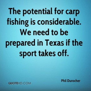 The potential for carp fishing is considerable. We need to be prepared ...