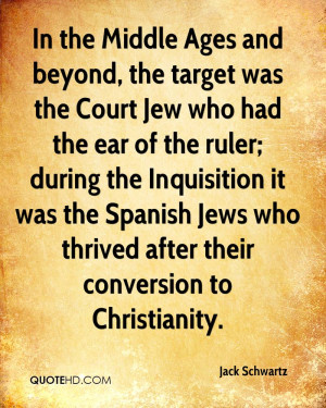 In the Middle Ages and beyond, the target was the Court Jew who had ...