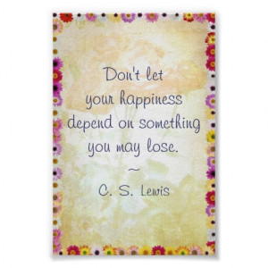 Your Happiness (C.S. Lewis Quote) Poster
