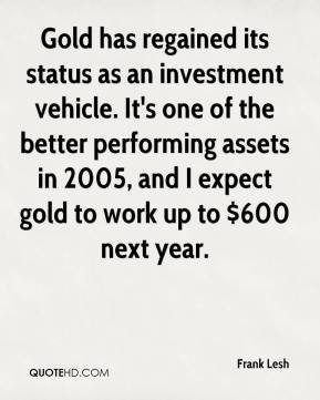 Gold has regained its status as an investment vehicle. It's one of the ...