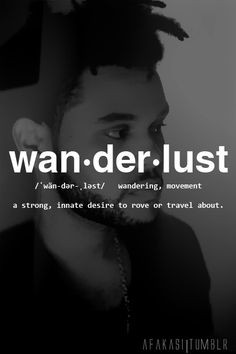 The Weeknd Tumblr Quotes The weeknd - wanderlust