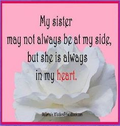 almost here. I feel the weight of her absence ~ my sweet sister ~ my ...