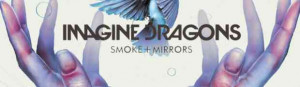 Imagine Dragons – Smoke + Mirrors (Super Deluxe Edition) (2015)