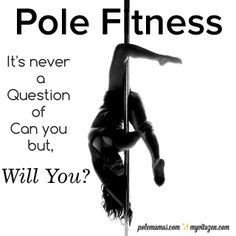 ... Pole Mamas > Pole Body Grip > Pole Fitness > Pole Dance > Quotes