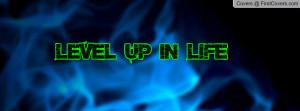 Level up in life Profile Facebook Covers