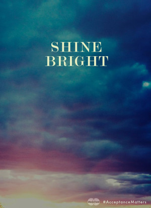 Be your own light - SHINE BRIGHTShinee Bright, Bright Quotes, Lights ...