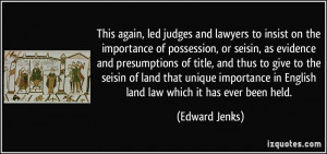 This again, led judges and lawyers to insist on the importance of ...
