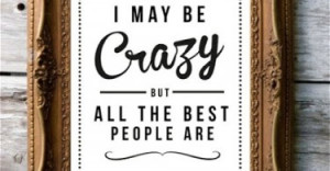 may-be-crazy-funny-quotes-sayings-pictures-375x195.jpg