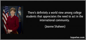 ... the need to act in the international community. - Jeanne Shaheen
