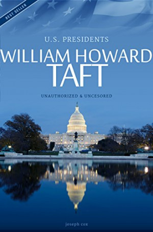 William Howard Taft - President of the USA Biography (All Ages Deluxe ...